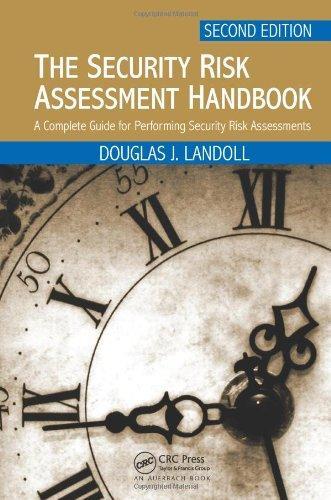 The Security Risk Assessment Handbook: A Complete Guide for Performing Security Risk Assessments