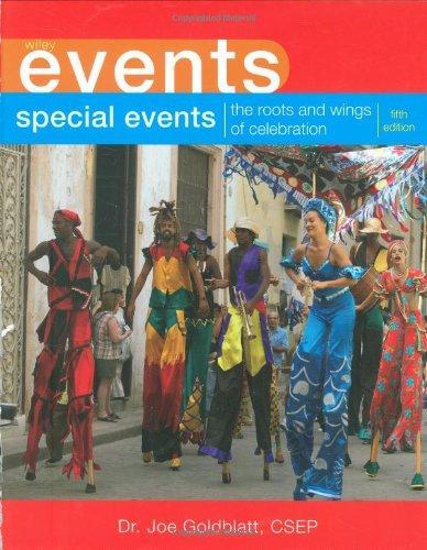 Special Events: The Roots and Wings of Celebration (Wiley Event Management) 