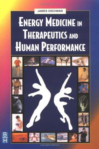 Energy Medicine in Therapeutics and Human Performance, 1e (Energy Medicine in Therapeutics & Human Performance)