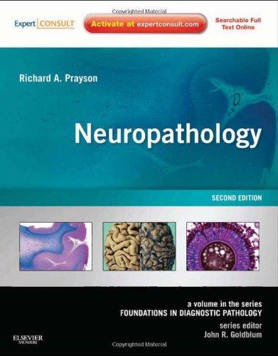 Neuropathology: A Volume in the Foundations in Diagnostic Pathology Series, Expert Consult - Online and Print, 2e