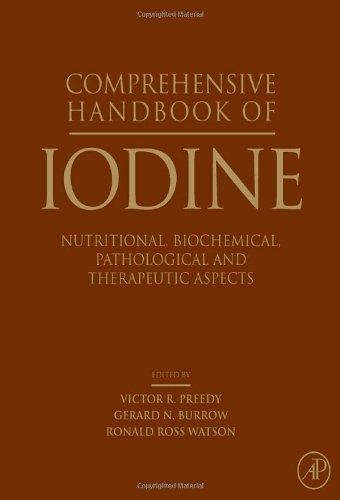 Comprehensive Handbook of Iodine: Nutritional, Biochemical, Pathological and Therapeutic Aspects