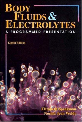 Body Fluids and Electrolytes: A Programmed Presentation 