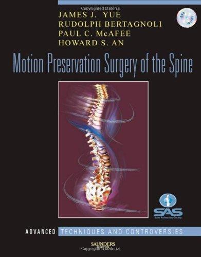 Motion Preservation Surgery of the Spine: Advanced Techniques and Controversies [With CDROM]