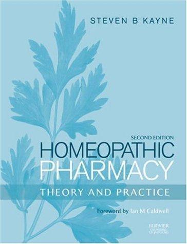 Homeopathic Pharmacy: Theory and Practice, 2e 