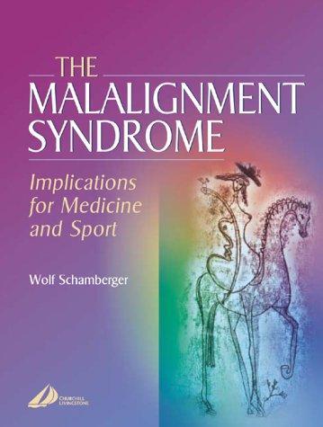 The Malalignment Syndrome: Implications for Medicine and Sport