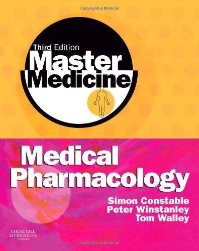 Medical Pharmacology: A Clinical Core Text for Integrated Curricula with Self-Assessment