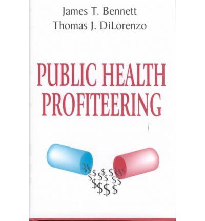 Public Health Profiteering