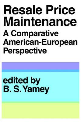 Resale Price Maintainance: A Comparative American-European Perspective