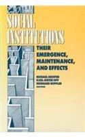 Social Institutions: Their Emergence, Maintenance, and Effects