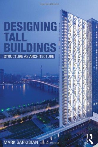 Designing Tall Buildings: Structure as Architecture 