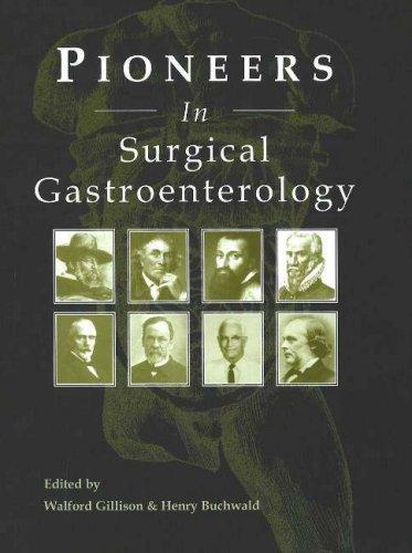  Pioneers in Surgical Gastroenterology 