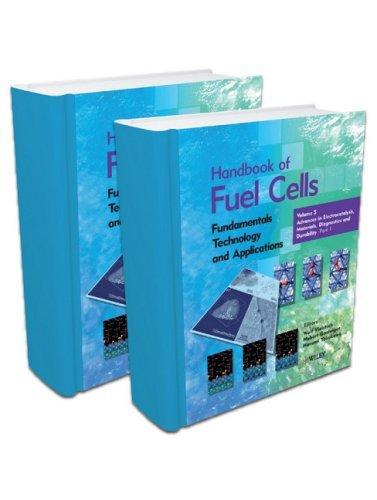 Handbook of Fuel Cells: Advances in Electrocatalysis, Materials, Diagnostics and Durability (v. 5 & 6) 