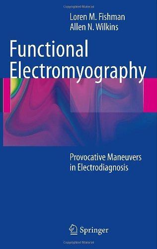 Functional Electromyography: Provocative Maneuvers in Electrodiagnosis