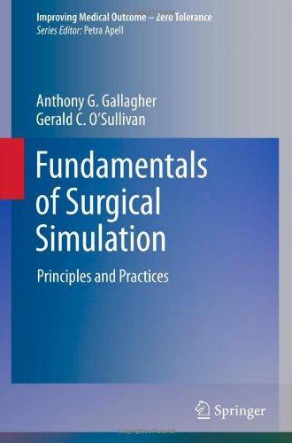 Fundamentals of Surgical Simulation: Principles and Practice (Improving Medical Outcome - Zero Tolerance)