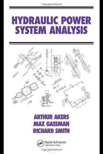 Hydraulic Power System Analysis (Fluid Power and Control) 