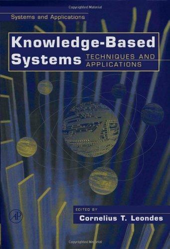 Knowledge-Based Systems, Four-Volume Set: Techniques and Applications 