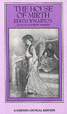 The House of Mirth (Norton Critical Editions)