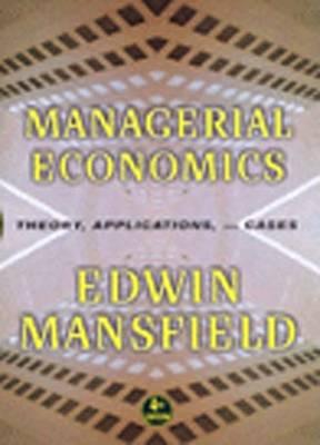 Managerial Economics: Theory, Applications, and Cases