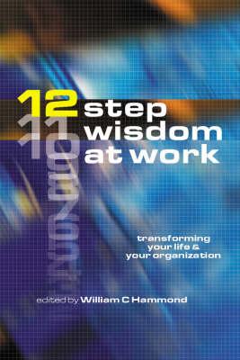 12 Step Wisdom at Work