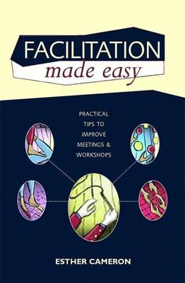 Facilitation Made Easy, 2nd Edition