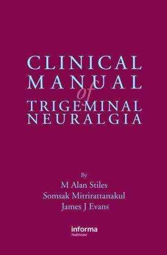 Clinical Manual of Trigeminal Neuralgia and Facial Pain 