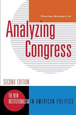 Analyzing Congress (Second Edition) (New Institutionalism in American Politics)