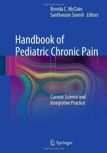 Handbook of Pediatric Chronic Pain: Current Science and Integrative Practice