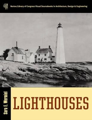 Lighthouses (Norton/Library of Congress Visual Sourcebooks in Architecture, Design & Engineering)