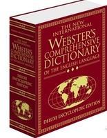 The New International WEBSTERS Comprehensive Dictionary of the English Language