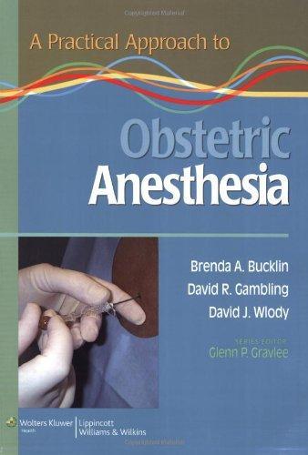 A Practical Approach to Obstetric Anesthesia