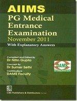 AIIMS: PG Medical Entrance Examination November 2011 (With Explanatory Answers)