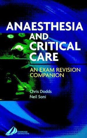Anaesthesia and Critical Care: An Exam Revision Companion