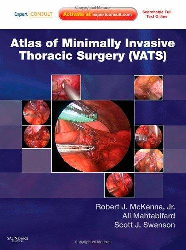 Atlas of Minimally Invasive Thoracic Surgery (Vats): Expert Consult - Online and Print, with DVD