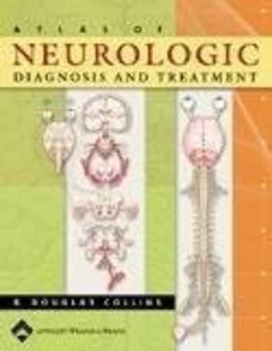 Atlas of Neurologic Diagnosis and Treatment: Revised Reprint 