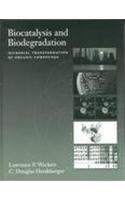 Biocatalysis and Biodegradation: Microbial Transformation of Organic Compounds