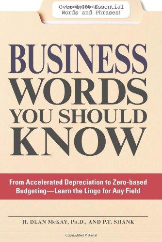 Business Words You Should Know: From accelerated Depreciation to Zero-based Budgeting - Learn the Lingo for Any Field