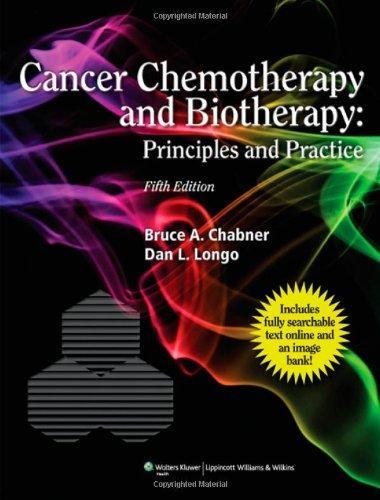 Cancer Chemotherapy and Biotherapy: Principles and Practice [With Access Code]