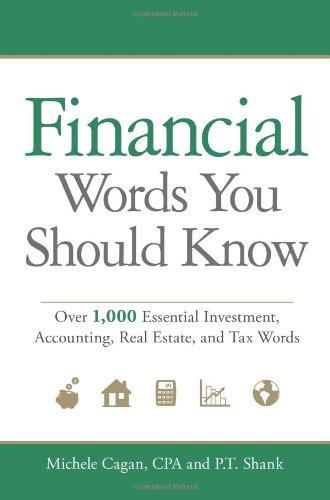 Financial Words You Should Know: Over 1,000 Essential Investment, Accounting, Real Estate, and Tax Words