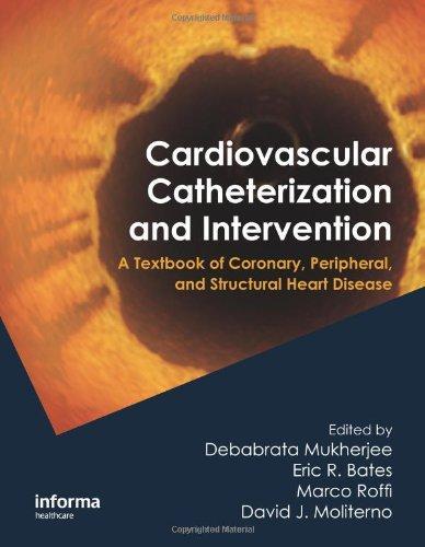 Cardiovascular Catheterization and Intervention: A Textbook of Coronary, Peripheral, and Structural Heart Disease