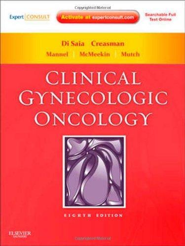 Clinical Gynecologic Oncology: Expert Consult - Online and Print, 8e (Clinical Gynecologic Oncology (Disaia))