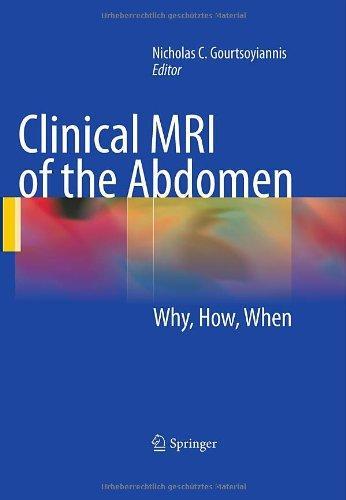 Clinical MRI of the Abdomen: Why, How, When