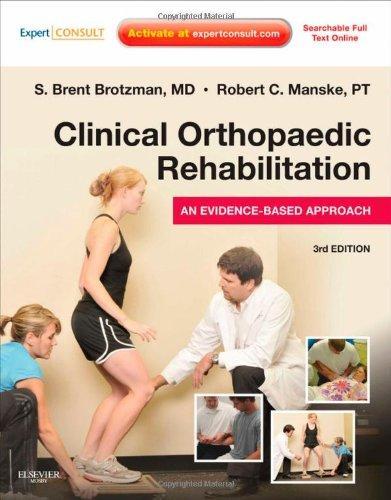 Clinical Orthopaedic Rehabilitation: An Evidence-Based Approach - Expert Consult: Print and Online, 3e (Expert Consult Title: Online + Print) 