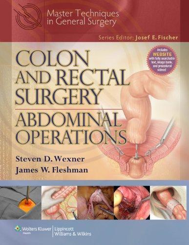 Colon and Rectal Surgery: Abdominal Operations (Master Techniques in Surgery) 