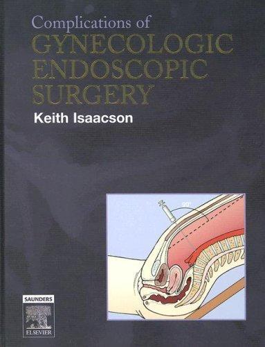 Complications of Gynecologic Endoscopic Surgery