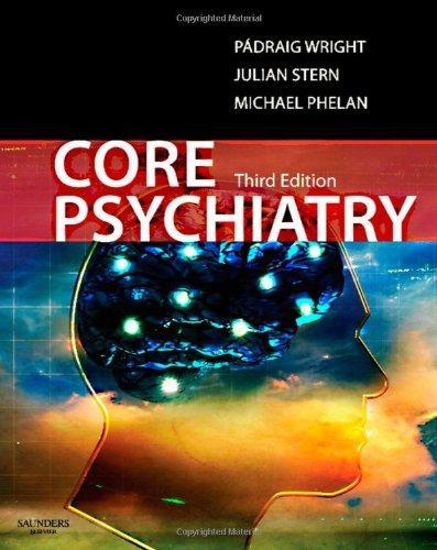 Core Psychiatry, 3e (MRCPsy Study Guides)