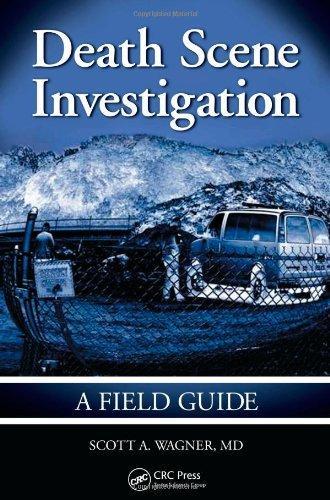 Death Scene Investigation: A Field Guide