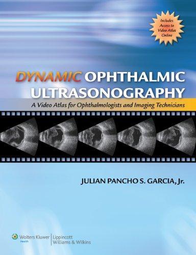 Dynamic Ophthalmic Ultrasonography: A Video Atlas for Ophthalmologists and Imaging Technicians (the Advanced Retinal Imaging Center Collection of the