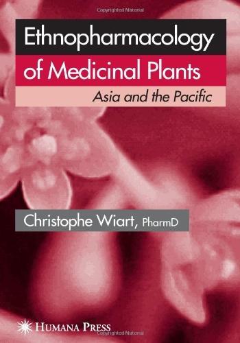 Ethnopharmacology of Medicinal Plants: Asia and the Pacific 