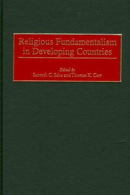 Religious Fundamentalism in Developing Countries: (Contributions to the Study of Religion)