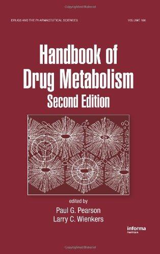Handbook of Drug Metabolism, Second Edition (Drugs and the Pharmaceutical Sciences)